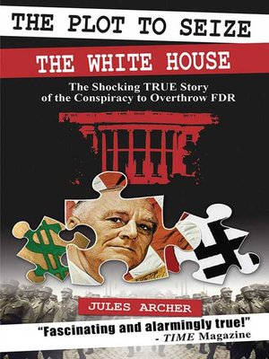 cover image of The Plot to Seize the White House